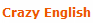 Crazy English